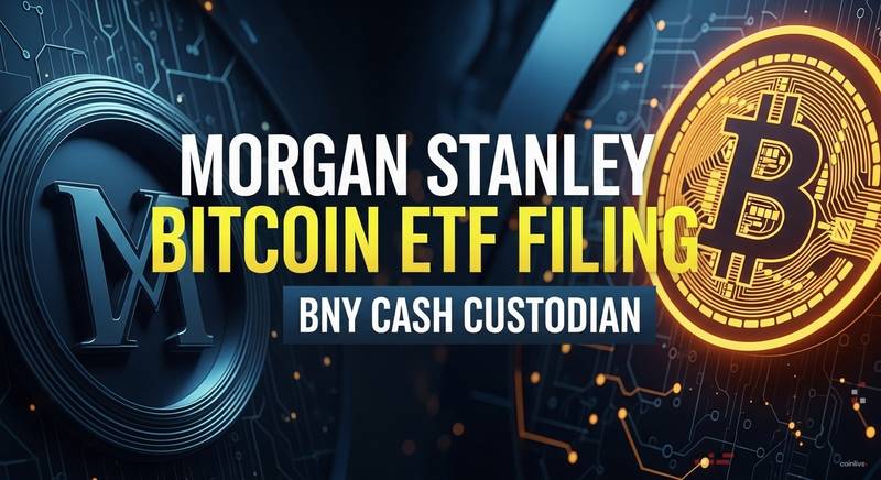 摩根士丹利更新比特币ETF架构：纽约梅隆与Coinbase共担托管重任