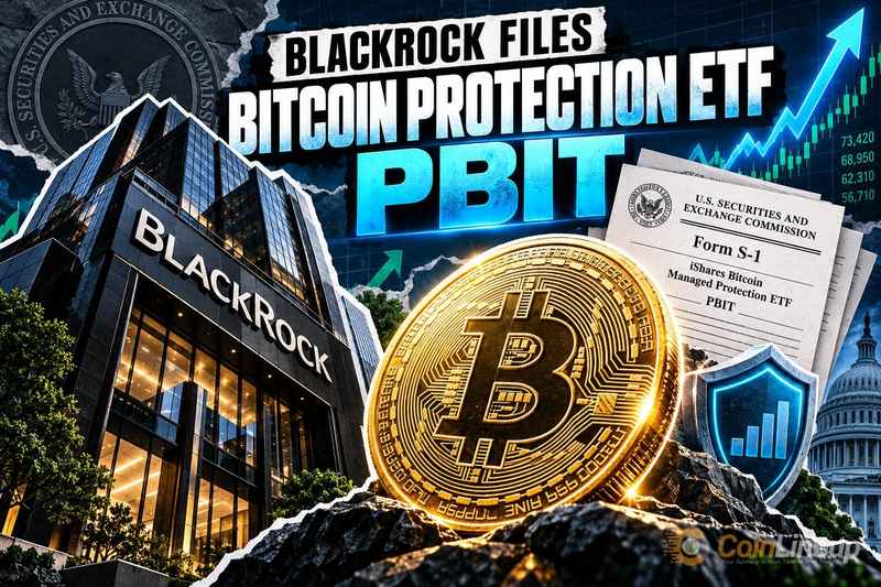 贝莱德申请推出iShares比特币管理保护ETF（PBIT）